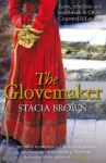 The Glovemaker - Stacia M. Brown