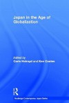 Japan in the Age of Globalization (Routledge Contemporary Japan Series) - Carin Holroyd, Ken Coates