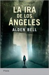 La ira de los ángeles - Alden Bell