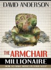 The Armchair Millionaire - David Anderson, David Tye, Heidi Sutherlin