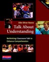 Talk About Understanding: Rethinking Classroom Talk to Enhance Comprehension - Ellin Oliver Keene