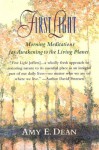 First light: morning meditations for awakining to the living planet - Amy E. Dean