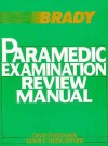 Paramedic Examination Review Manual - David Edwards, Mark Weingartner, Marilyn W. Edwards