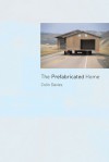 The Prefabricated Home - Colin Davies