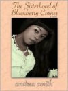 The Sisterhood of Blackberry Corner - Andrea Smith