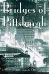 The Bridges of Pittsburgh - Bob Regan, Tim Fabian