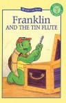 Franklin and the Tin Flute - Paulette Bourgeois