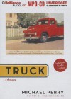 Truck: A Love Story - Michael Perry