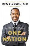 One Nation: What We Can All Do to Save America's Future - Ben Carson, Candy Carson