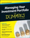 Managing Your Investment Portfolio For Dummies (For Dummies (Lifestyles Paperback)) - David Stevenson