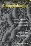 Campylobacter: A Practical Approach to the Organism and Its Control in Foods - Chris Bell, Alec Kyriakides