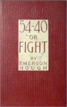 54-40 or Fight - Emerson Hough