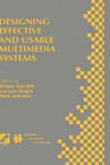 Designing Effective and Usable Multimedia Systems: Proceedings of the Ifip Working Group 13.2 Conference on Designing Effective and Usable Multimedia Systems Stuttgart, Germany, September 1998 - Peter Johnson