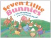 Seven Little Bunnies - Julie Stiegemeyer, Laura J. Bryant
