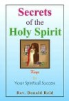 Secrets of the Holy Spirit - Donald Reid