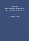 Richtlinien Zur Medizinischen Indikation Der Schwangerschaftsunterbrechung - C. Muller, D Stucki