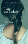 I Am Not Esther - Fleur Beale