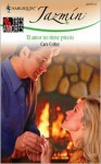 El Amor No Tiene Precio: (The Love Hasn't Price) (Harlequin Jazmin (Spanish)) (Spanish Edition) - Cara Colter