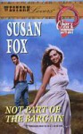 Not Part of the Bargain (Western Lovers, #47) - Susan Fox