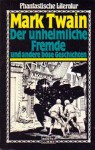 Der unheimliche Fremde. - Mark Twain