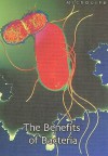 The Benefits of Bacteria - Robert Snedden