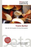 Travis Barker - Lambert M. Surhone, Susan F. Marseken