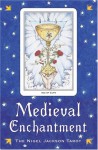 Medieval Enchantment: The Nigel Jackson Tarot - Nigel Jackson