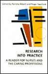 Research Into Practice: a reader for nurses and the caring professions - Pamela Abbott, Roger Sapsford