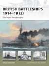 British Battleships 1914-18 (2): The Super Dreadnoughts (New Vanguard) - Angus Konstam, Paul Wright