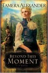 Beyond This Moment - Tamera Alexander