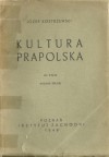 Kultura prapolska - Józef Kostrzewski