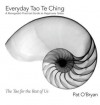 Everyday Tao Te Ching: A Renegade's Practical Guide to Happiness Today - Pat O'Bryan, Craig Burdett