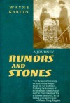 Rumors and Stones: A Journey - Wayne Karlin