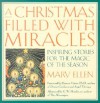 A Christmas Filled with Miracles: Inspiring Stories for the Magic of the Season - Mary Ellen, G.W. Hardin, Doreen Virtue