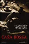 Casa Rossa - Francesca Marciano