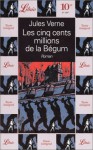 Les cinq cents millions de la Bégum - Jules Verne