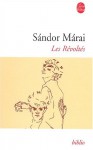 Les Révoltés - Sándor Márai, Ladislas Gara, Marcel Largeaud