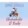 Shopaholic & Baby: (Shopaholic Book 5) - Sophie Kinsella