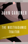 The Nostradamus Traitor - John E. Gardner