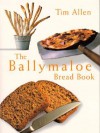 The Ballymaloe Bread Book - Tim Allen