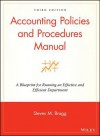 Accounting Policies and Procedures Manual: A Blueprint for Running an Effective and Efficient Department - Steven M. Bragg