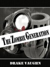 The Zombie Generation - Drake Vaughn