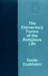 The Elementary Forms of the Religious Life - Émile Durkheim