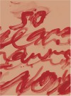 Fifty Years of Work on Paper - Cy Twombly, Roland Barthes, Julie Sylvester