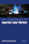 The Economics of Imperfect Labor Markets: Second Edition - Tito Boeri, Jan Van Ours