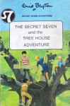 The Secret Seven and the Tree House Adventure - Enid Blyton