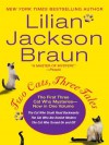 Two Cats, Three Tales - Lilian Jackson Braun