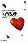 Cuentos de Amor - Emilia Pardo Bazán