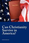 Can Christianity Survive in America? - Mike Willis