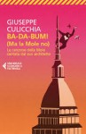 BA-DA-BUM! (Ma la Mole no) - Giuseppe Culicchia